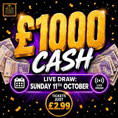 Win £1000 Cash (Sun 11th oct)