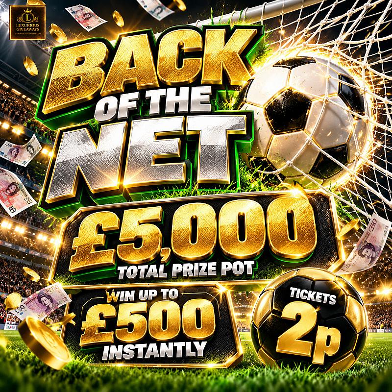 Back of the net! £5000 PRIZE POT
