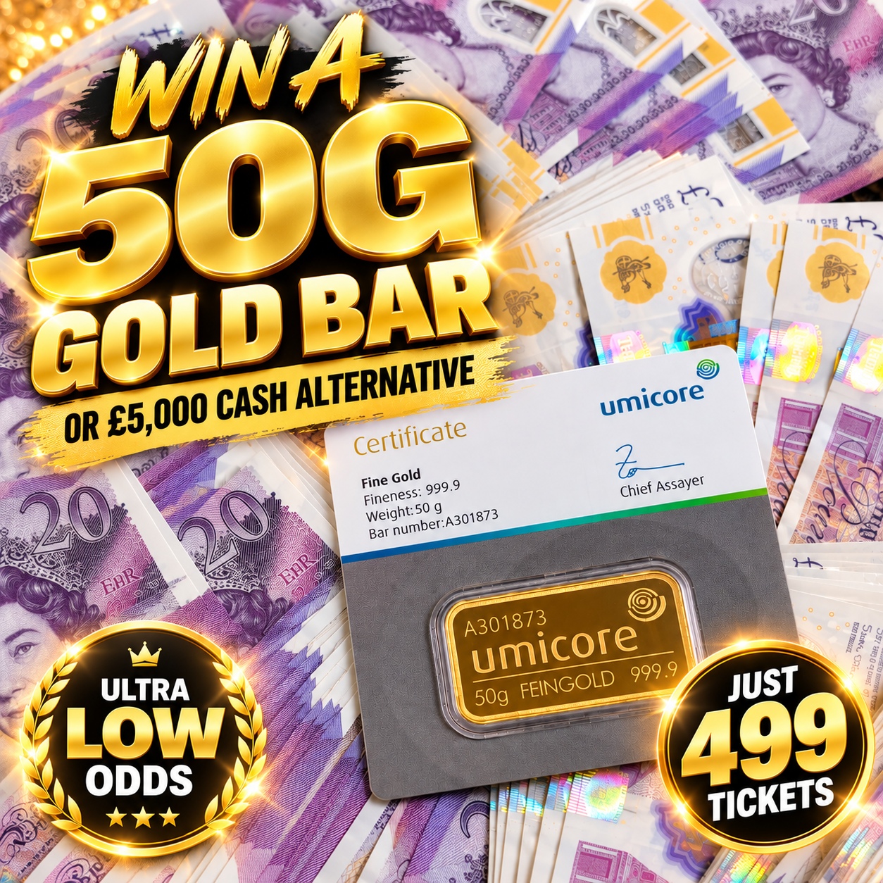 50G GOLD BAR OR £5000 CASH ULTRA LOW ODDS ONLY 499 TICKETS
