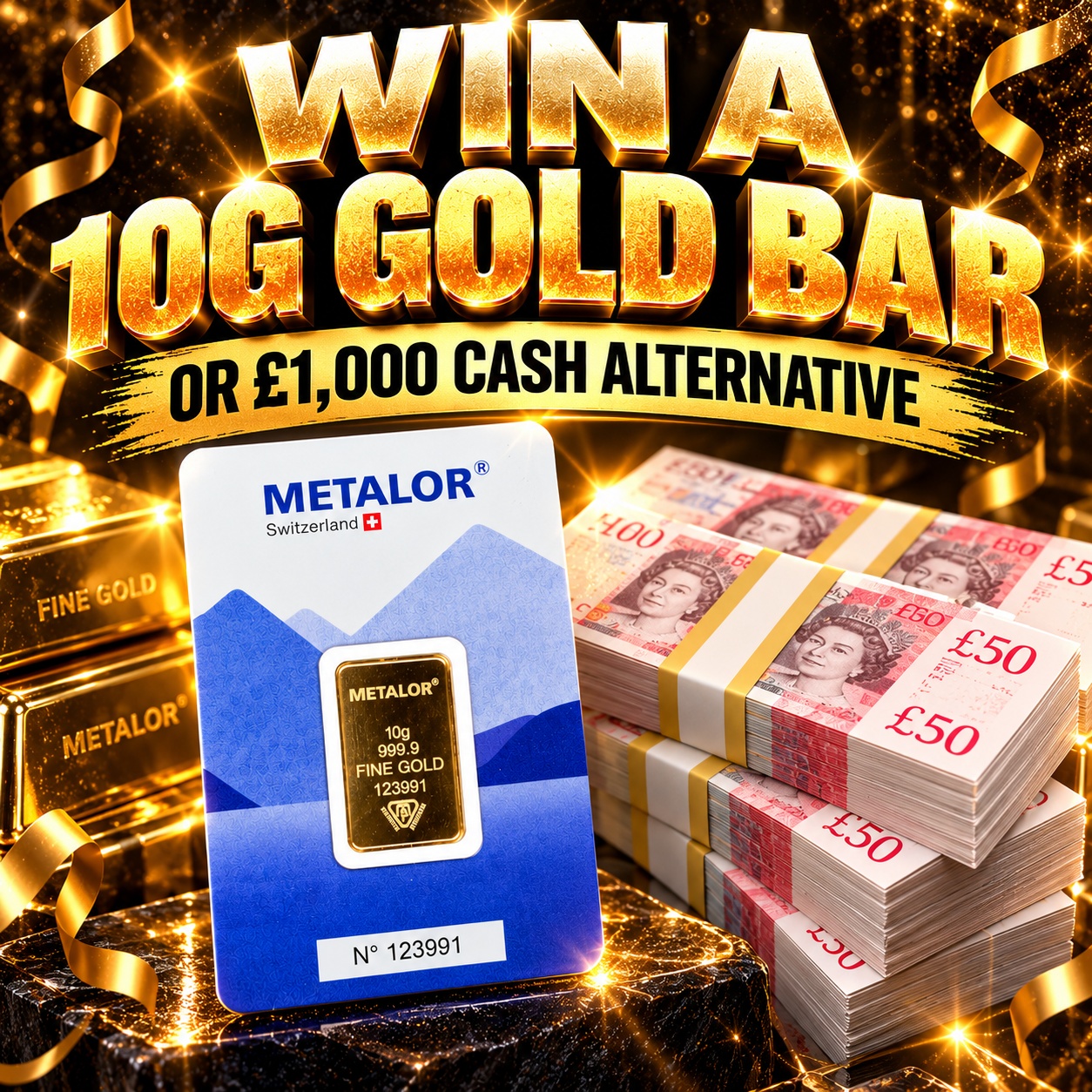 10G GOLD BAR OR £1,000 CASH ALTERNATIVE
