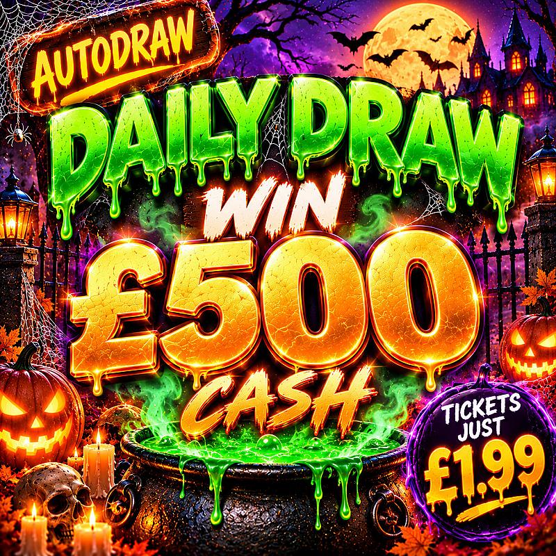 DAILY DRAW £500 CASH 31ST OCTOBER 26