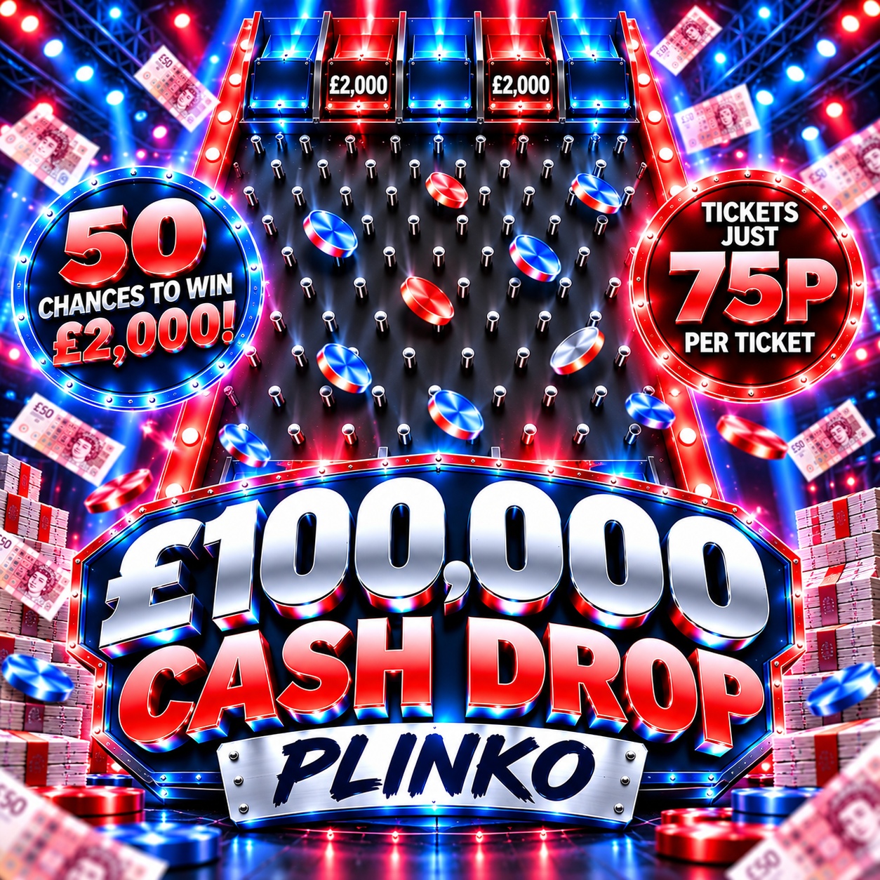 100K PLINKO 50 CHANCES TO £2000 FOR JUST 75P