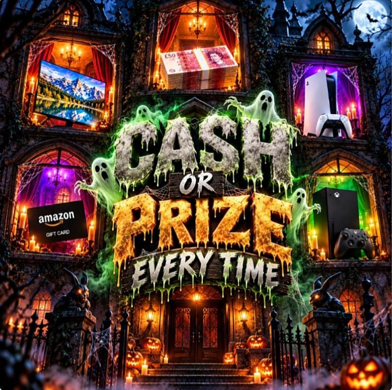 CASH OR PRIZE EVERY TIME