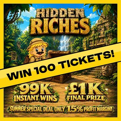 100 Tickets added automatically into Hidden Riches ( View ticket via account>my tickets)