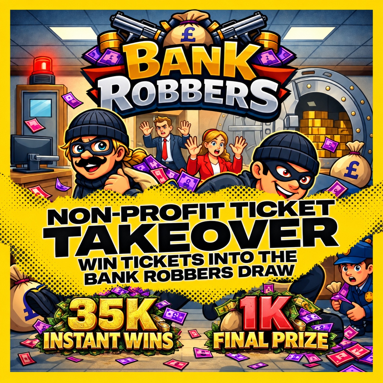 Bank Robbers NON Profit ticket takeover