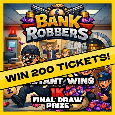 200 Tickets into Bank Robbers, view tickets in (account>my tickets).