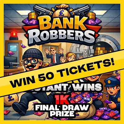 50 Tickets into Bank Robbers, view tickets in (account>my tickets).
