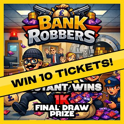 10 Tickets into Bank Robbers, view tickets in (account>my tickets).