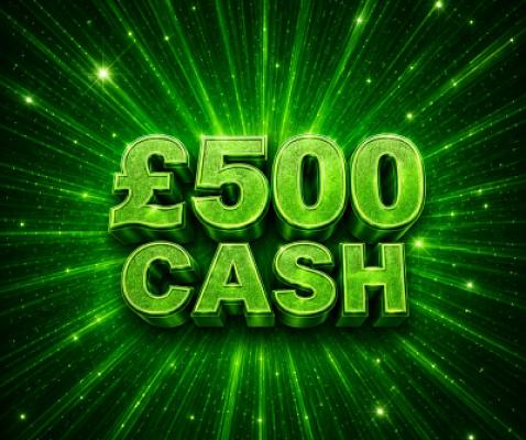 £500 CASH