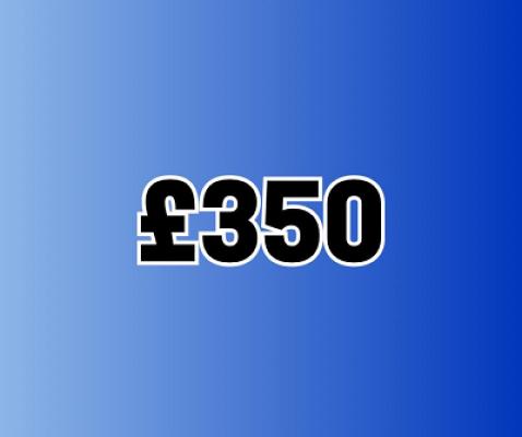 £350 CASH