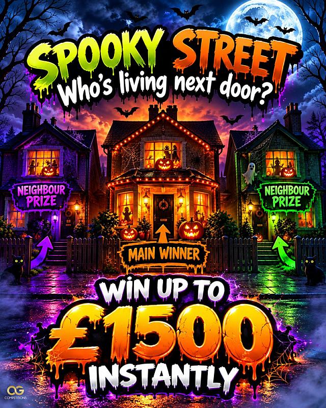 Spooky Street £500 Cash & £150 For Neighbours
