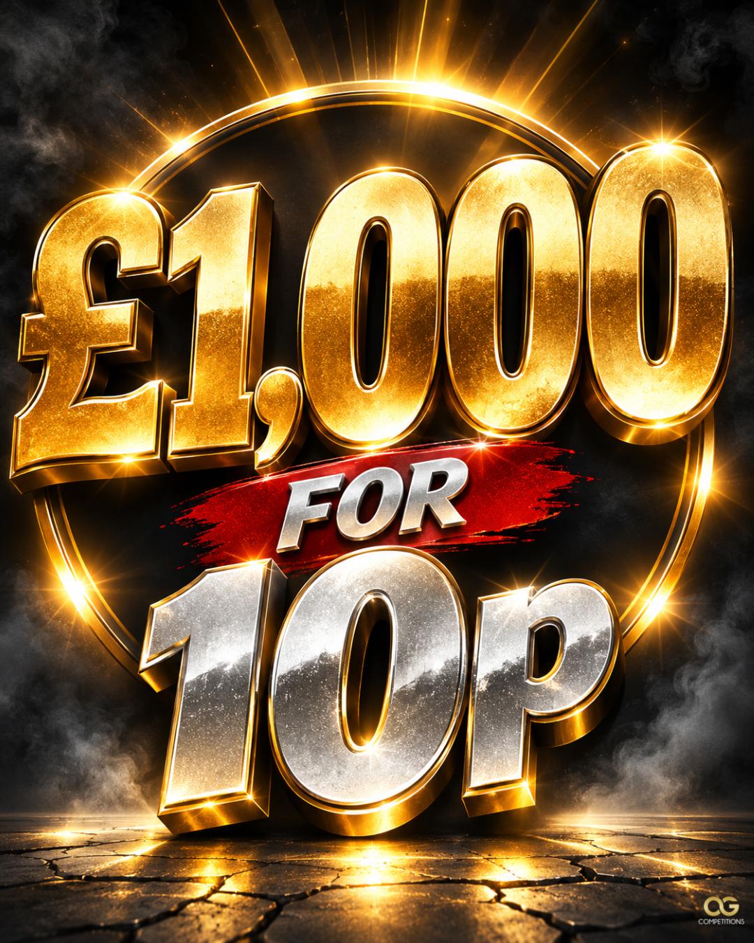 £1,000 For 10p