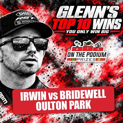 IRWIN VS BRIDEWELL OULTON PARK - £2000 CASH