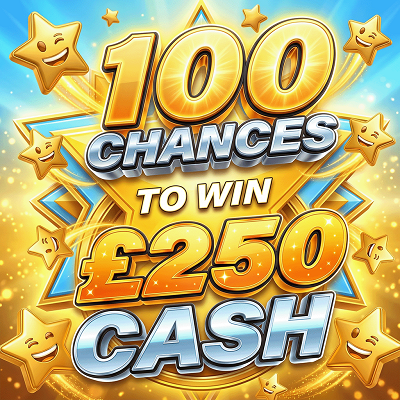 ⭐x100 CHANCES TO WIN £250 CASH ⭐ - £250 END PRIZE