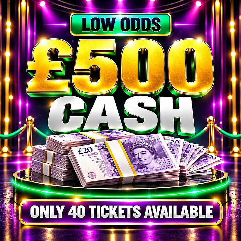 £500 Cash - Only 40 Tickets