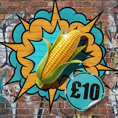 A Corn Cob: £10 Cash