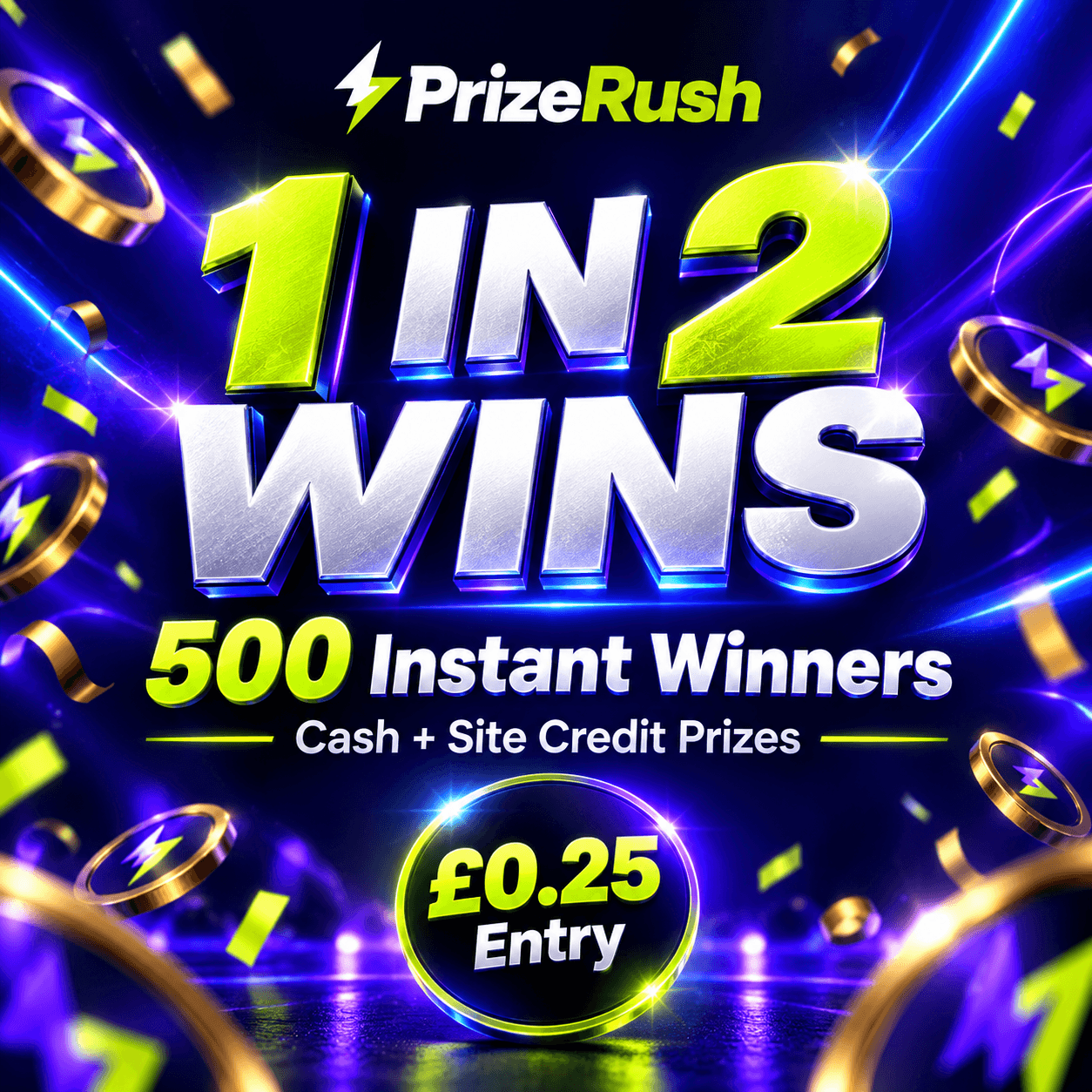 1 IN 2 WINS – RUSH REWARDS