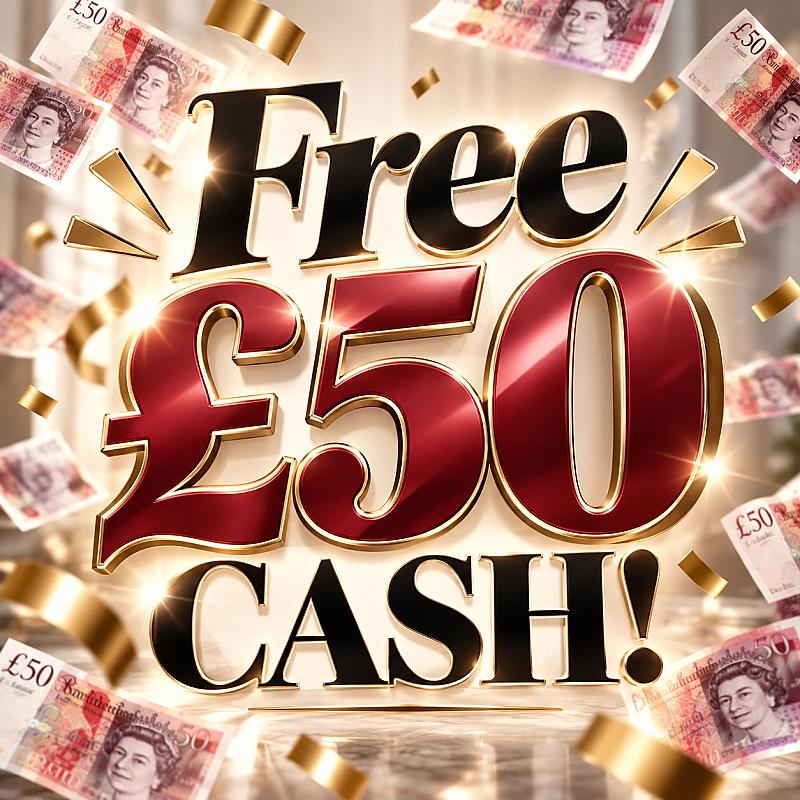 FREE £50 CASH