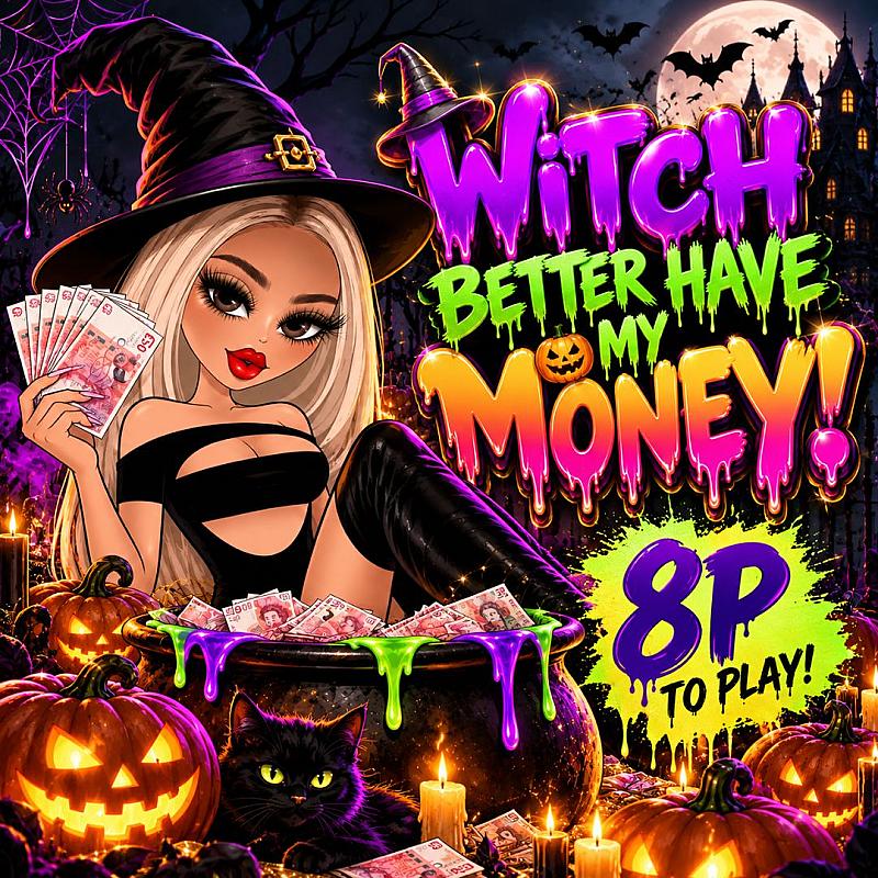 WITCH BETTER HAVE MY MONEY!