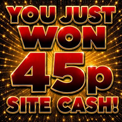 45P SITE CASH