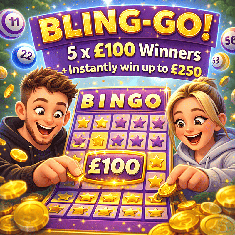 BLING-GO! 5 x £100 Main Winners + Instants up to £250!