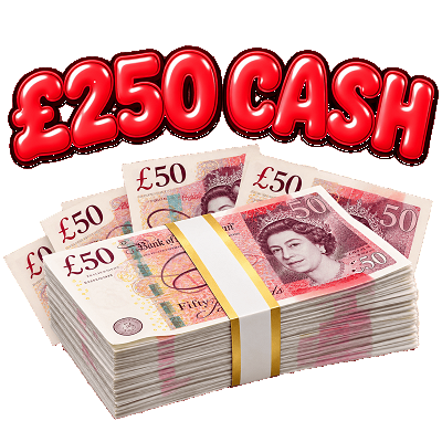 £250 Cash!