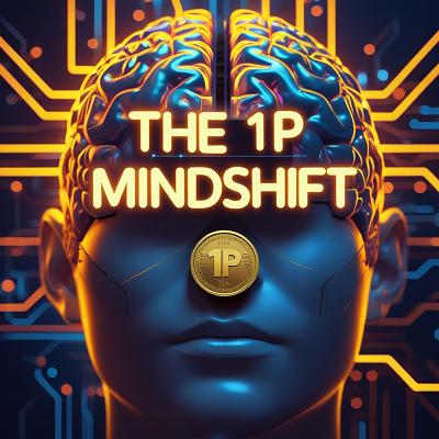 THE 1P MINDSHIFT