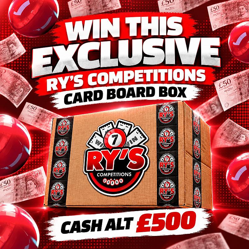 WIN RY’S EXCLUSIVE CARDBOARD BOX OR £500 CASH ALT!