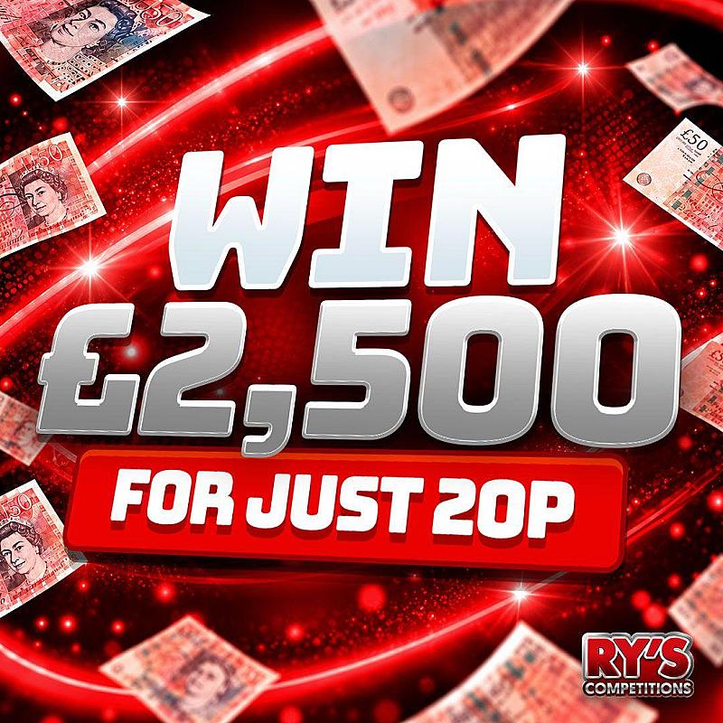 WIN £2500 FOR JUST 20P