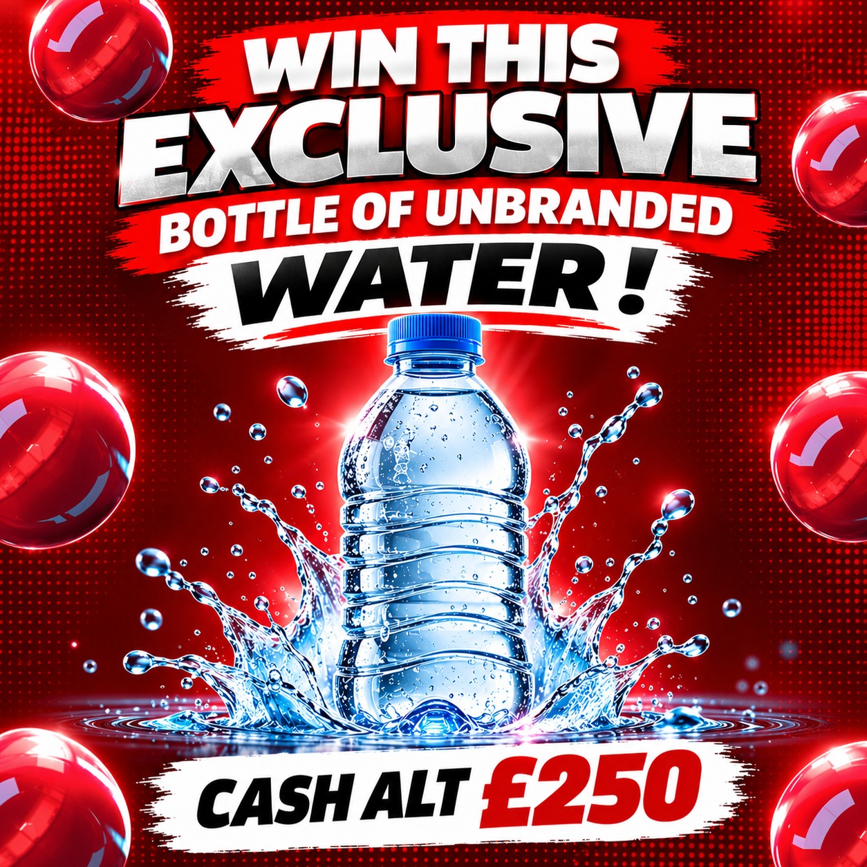 WIN RY’S EXCLUSIVE BOTTLE OF WATER… OR £250 CASH ALT!
