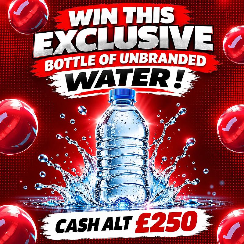 WIN RY’S EXCLUSIVE BOTTLE OF WATER… OR £250 CASH ALT!