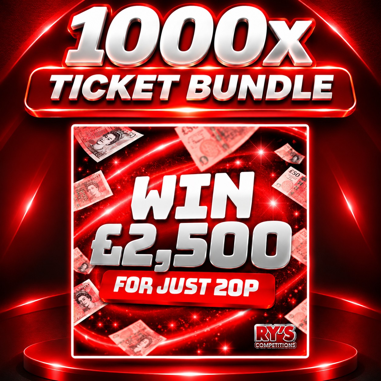 1000x TICKET BUNDLE - WIN £2500 FOR JUST 20P