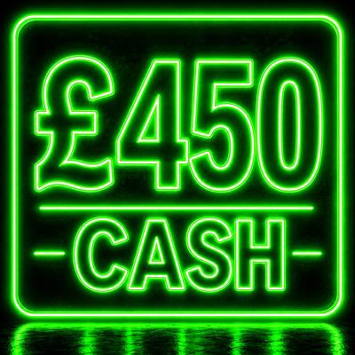 £450 Cash!