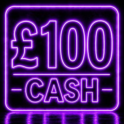 £100 Cash!