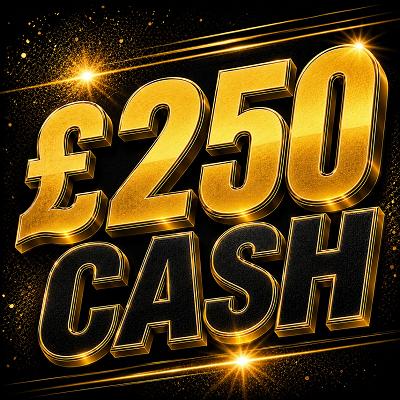 £250 Cash!