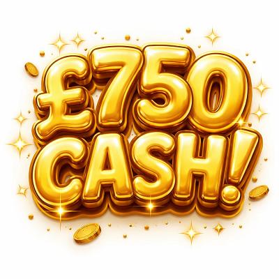 £750 Cash!