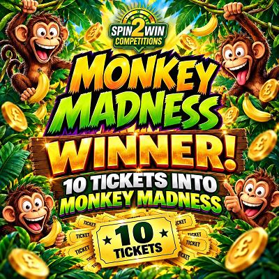 10 TICKETS INTO MONKEY MADNESS