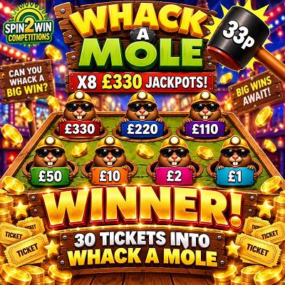 30 TICKETS INTO WHACK A MOLE