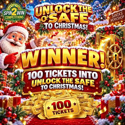 100 TICKETS INTO UNLOCK THE SAFE TO CHRISTMAS