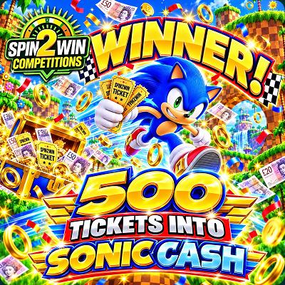 500 TICKETS INTO SONIC CASH