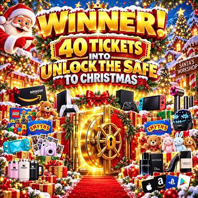 40 TICKETS INTO UNLOCK THE SAFE TO CHRISTMAS