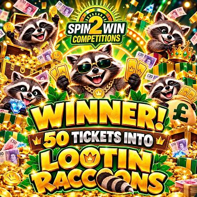 50 TICKETS INTO LOOTIN RACCOONS