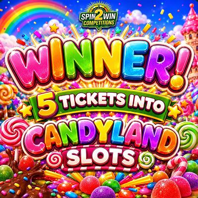 5 TICKETS INTO CANDYLAND SLOTS