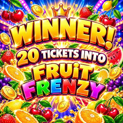 20 TICKETS INTO FRUIT FRENZY