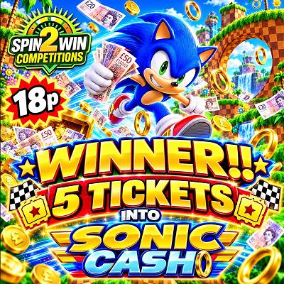 5 TICKETS INTO SONIC CASH 