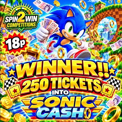 250 TICKETS INTO SONIC CASH