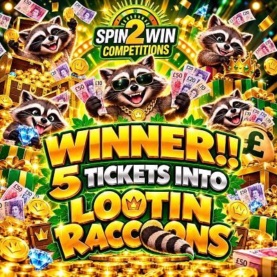 5 TICKETS INTO LOOTIN RACCOONS