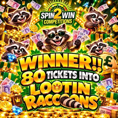 80 TICKETS INTO LOOTIN RACCOONS