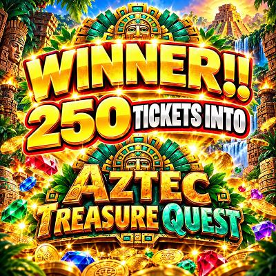 250 TICKETS INTO AZTEC TREASURE QUEST