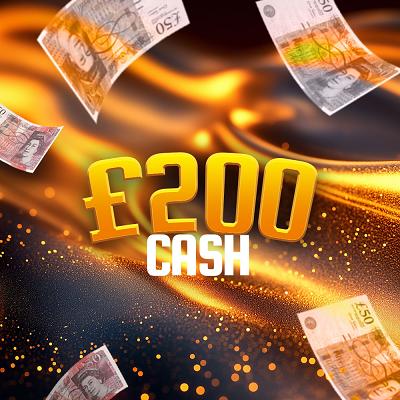 💰£200 Cash